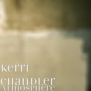 Listen to Kerri Chandler